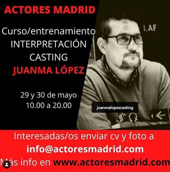 INTENSIVO DE CASTING Y ENTRENAMIENTO ANTE LA CÁMARA, EN ACTORES MADRID, 29 y 30 de MAYO de 2021